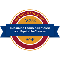 Designing Learner Centered and Equitable Courses badge